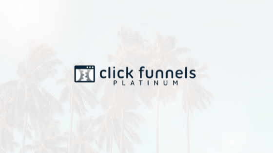 ClickFunnels Platinum Review & Pricing