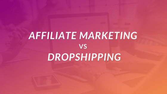 affiliste marketing vs dropshipping