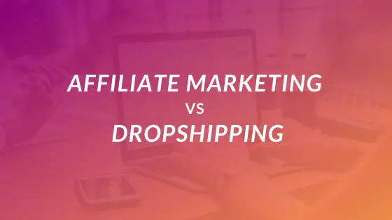 affiliste marketing vs dropshipping